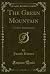 The Green Mountain: Travell...