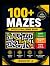 100+ Mazes Puzzle Challenge Book by Jennifer Le