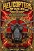 Helicopters of Avalon by Shayne T Wright