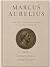Marcus Aurelius: The Life a...