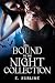 Bound to The Night Collection by E. Sublime