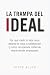 La trampa del ideal: Por qu...