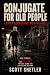 Conjugate for Old People (a...