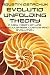 Evolutio Unfolding Theory: ...