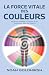La force vitale des couleur...