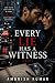 EVERY LIE HAS A WITNESS: A ...