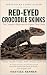 RED-EYED CROCODILE SKINKS: ...