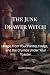 The Junk Drawer Witch: Magi...