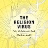 The Religion Virus: Why We Believe in God