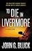 To Die in Livermore: A Mystery Detective Thriller Series (Luke Ryder Book 7)