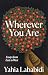 Wherever You Are: Essays fr...