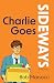 Charlie Goes Sideways by Bob Marsocci