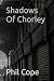 Shadows Of Chorley: The Dar...