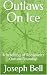 Outlaws On Ice: A Retelling...