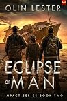 Eclipse of Man: A...