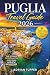 Puglia Travel Guide 2026: T...