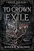 To Crown the Exile (Order a...