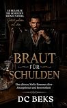 Braut für Schulden: Eine düstere Mafia-Romanze über Zwangsheirat und Besessenheit (German Edition)
