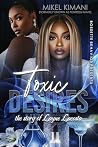 Toxic Desires: Th...