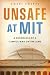 Unsafe at MIT: A Chronicle ...