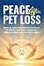 Peace After Pet Loss by Savanna Barrett