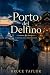 Porto del Delfino: Un Roman...