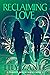 Reclaiming Love