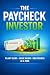 The Paycheck Investor: Grow...