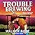 Trouble Brewing: Crossroads Ranch