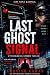 LAST GHOST SIGNAL: Love Was...