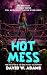 Hot Mess