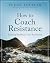 How to Coach Resistance: Tu...