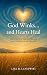 God Winks...and Hearts Heal by Lisa Laniewski