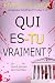 Qui es-tu vraiment ?: Un su...