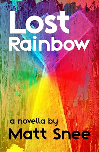 Lost Rainbow (Kindle Edition)