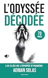 L’Odyssée Décodée: 70 pages pour comprendre l’épopée d’Homère, pas à pas (Decoded (Français)) (French Edition) L’Odyssée Décodée: 70 pages pour comprendre l’épopée d’Homère, pas à pas (Decoded (Français)) (French Edition)