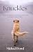 Knuckles: A Life Woven Toge...