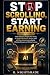 STOP SCROLLING, START EARNI...