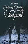 Making Shadows With Their Footprints by S.M.R. Burton