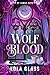 Wolf Blood by Lola Glass Wolf Blood by Lola Glass