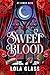 Sweet Blood (At First Bite Book 1)