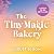 The Tiny Magic Bakery