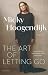 The Art Of Letting Go by Micky Hoogendijk