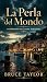 La Perla del Mondo: Un Roma...
