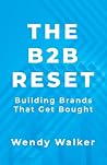 The B2B Reset: Building Brands That Get Bought The B2B Reset: Building Brands That Get Bought