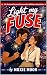 Light My Fuse