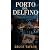 Porto del Delfino: Un Roman...