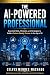 The AI-Powered Professional...