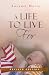A Life to Live For