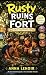 Rusty Ruins the Fort and Other Important Things by Anna Lenoir